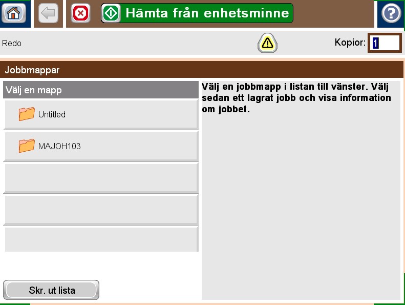 Hämta från enhetsminne - välj utskrift