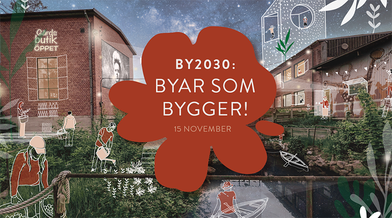 Illustration av projektet BY2030. I bilden står texten "BY2030: Byar som bygger! 15 november".